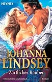 Zärtlicher Räuber: Roman - Johanna Lindsey