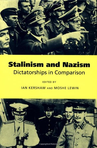 Stalinism and Nazism: Dictatorships in Comparison