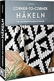 Häkelmuster Anleitung – Corner-to-corner-Häkeln: C2C - Der ultimative Grundkurs für Einsteiger. Grafische Muster von Ecke zu Ecke häkeln. Deko und Accessoires häkeln.