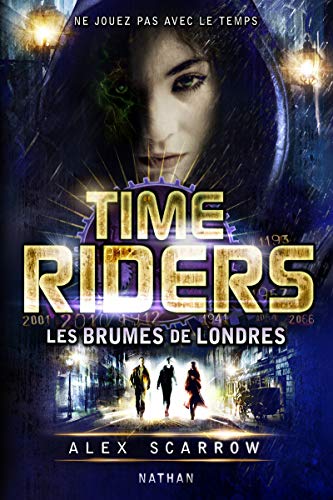 Time Riders - Tome 6 (6) Time Riders - Tome 6 (6)