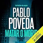 Matar o Morir: Un thriller de espías (Serie Dana Laine, Libro 3)
