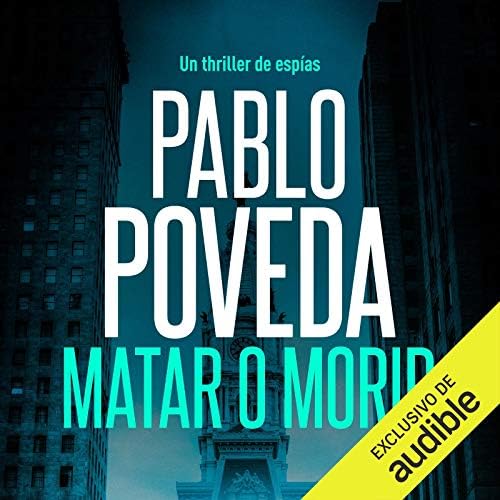 Matar o Morir: Un thriller de espías (Serie Dana Laine, Libro 3)