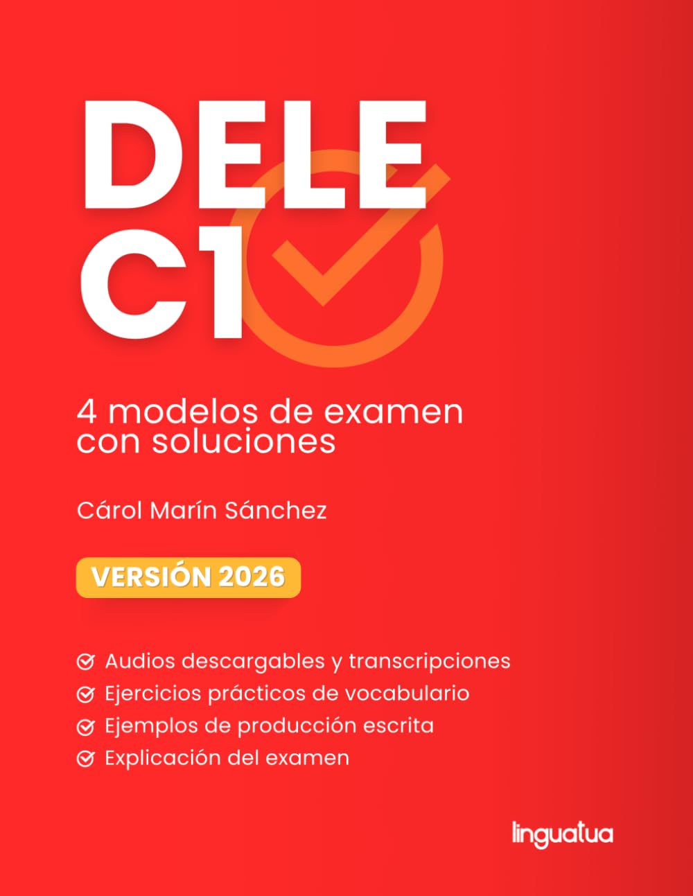 Preparación DELE C1: 4 modelos completos de examen, estrategias, vocabulario y audios para preparar el Diploma de Español DELE C1