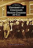 University of Cincinnati Health Colleges: 200 Years (Images of America)