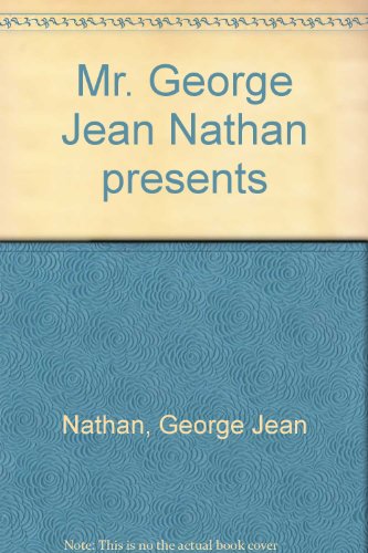 Mr. George Jean Nathan presents 0403007798 Book Cover
