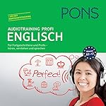 PONS Audiotraining Profi - Englisch: Für Fortgeschrittene und Profis