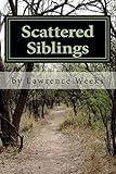 Scattered Siblings: An Adoptee's Search for His Biological Roots