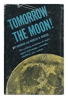 Tomorrow - the Moon! Planes, Missiles, Satellites, Space Travel B0000CKGEY Book Cover