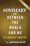 Summary of Between the World and Me: by Ta-Nehisi Coates | Summary & Analysis
