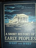 A short history of early peoples to 1500 A.D: From cave-man to Columbus B00089IM4Y Book Cover