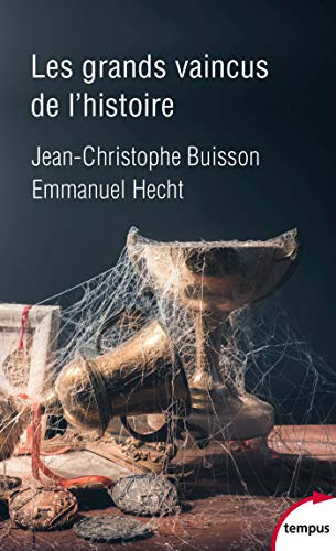Télécharger Les grands vaincus de l'histoire PDF Ebook En Ligne