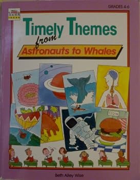 Paperback Timely Themes from Astronauts to Whales for Grades 4-6 (Troll Teacher Idea Books) Book