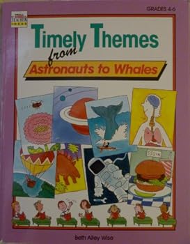 Paperback Timely Themes from Astronauts to Whales for Grades 4-6 Book