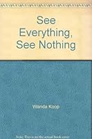 See Everything, See Nothing 0920751687 Book Cover