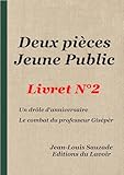  Deux pièces jeune public : Livret N° 2 (Petites Facéties - pièces courtes (25 min) jeune public)