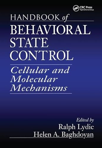 Handbook of Behavioral State Control: Cellular and Molecular Mechanisms