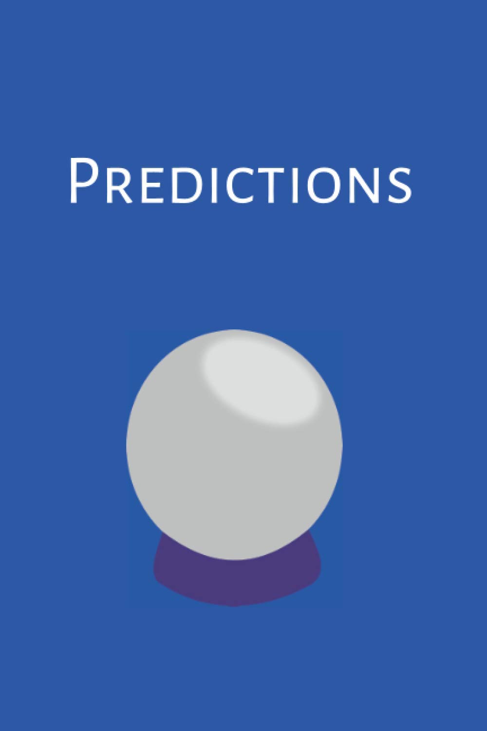 Predictions Notebook: Wide Ruled Lined Journal for Predictions