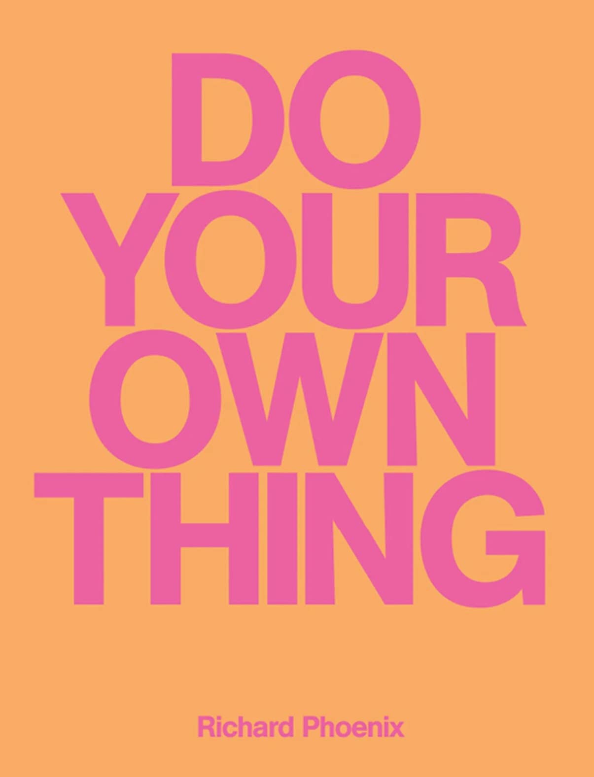 Do Your Own Thing