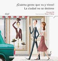 ¡Cuánta gente que va y viene! La ciudad no se detiene 8498457491 Book Cover