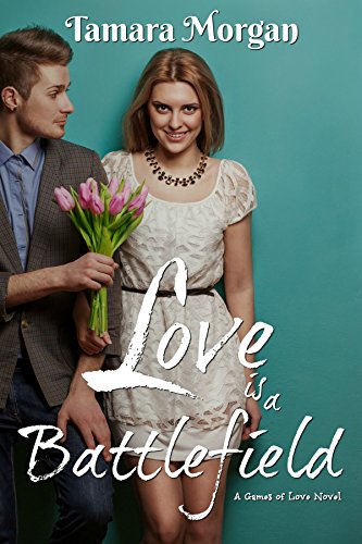 Love is a Battlefield (Games of Love Book 1)