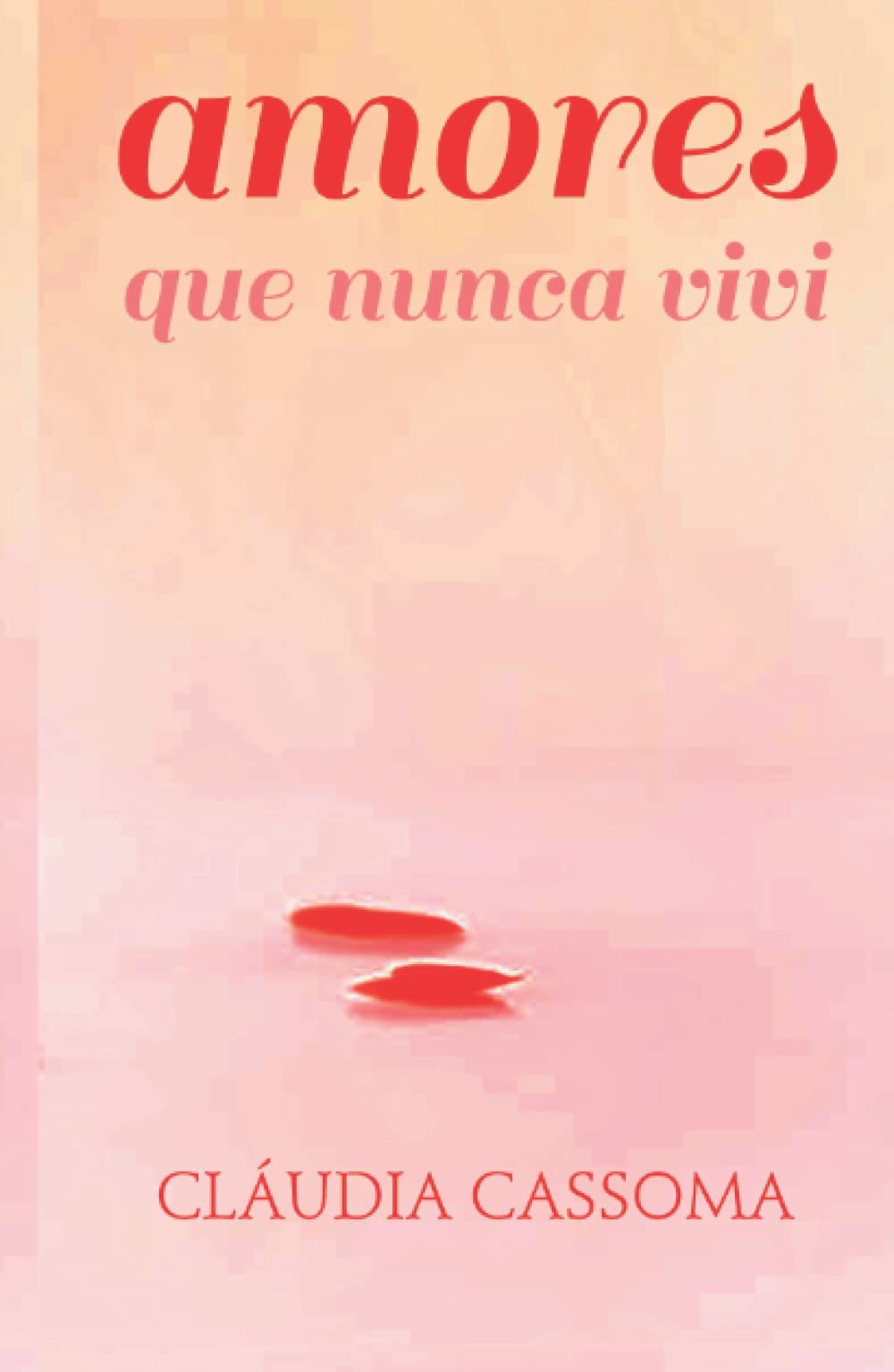Amores que nunca vivi (Portuguese Edition)