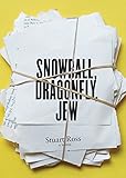 Snowball, Dragonfly, Jew