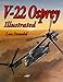 V-22 Osprey Illustrated (The Illustrated Series)