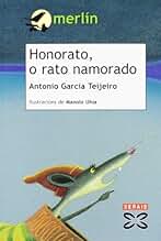 Honorato, o rato namorado (INFANTIL E XUVENIL - MERLÍN - De 7 anos en diante)