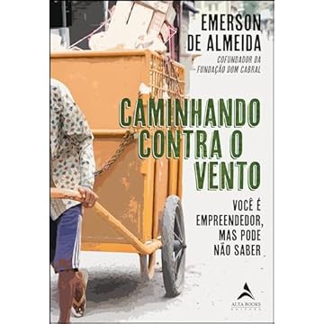 Capa do livro Caminhando contra o vento: você é empreendedor, mas pode não saber