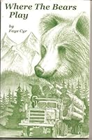 Where the Bears Play 0973336609 Book Cover