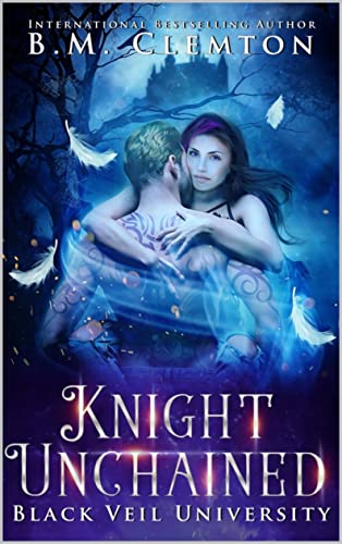 Knight Unchained (Black Veil University Book 5) (English Edition) - Clemton, B.M.