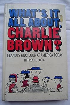 Hardcover What's It All About, Charlie Brown? Peanuts Kids Look at America Today Book