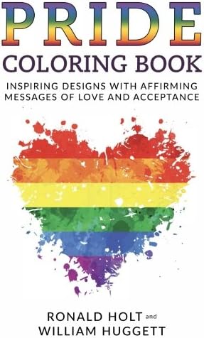 PRIDE Coloring Book: Inspiring Designs with Affirming Messages of Love and Acceptance