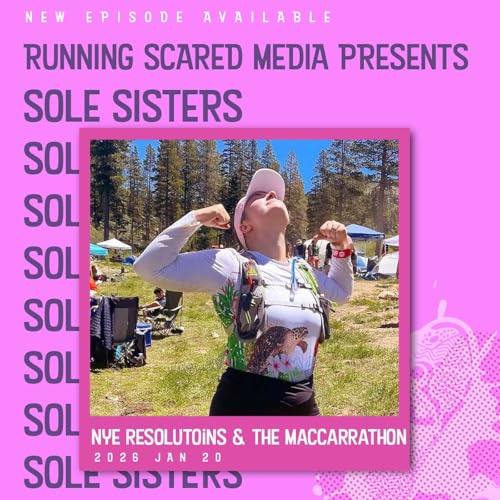 Sole Sisters - NYE Resolutions & The McCarrathon