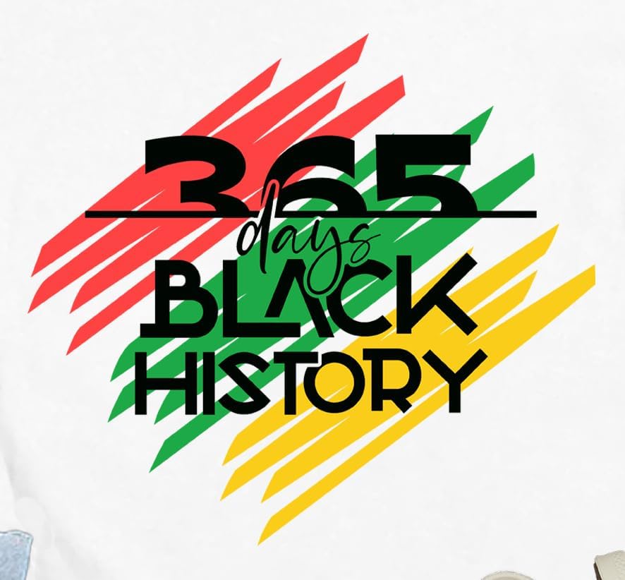 Women Black History Month T Shirts 365 Days Black History Print Shirt African American Apparel - Image 5