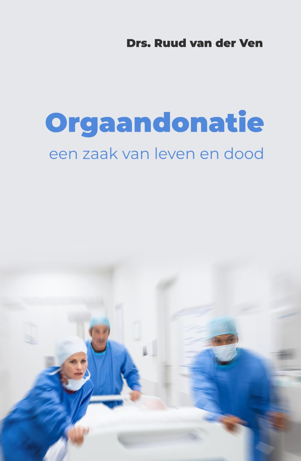 Orgaandonatie: een zaak van leven en dood