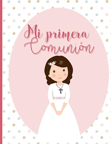 Libro de Firmas y huellas Primera Comunión Niña: Libro de recuerdos comunión Personalizado con Dedicatorias de Invitados: Álbum de Fotografías ... Regalo o detalle comunión niña original