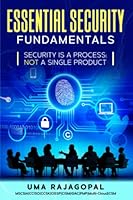 ESSENTIAL SECURITY FUNDAMENTALS: SECURITY IS A PROCESS; NOT A SINGLE PRODUCT 1649533640 Book Cover