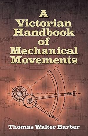 Book cover A Victorian Handbook of Mechanical Movements