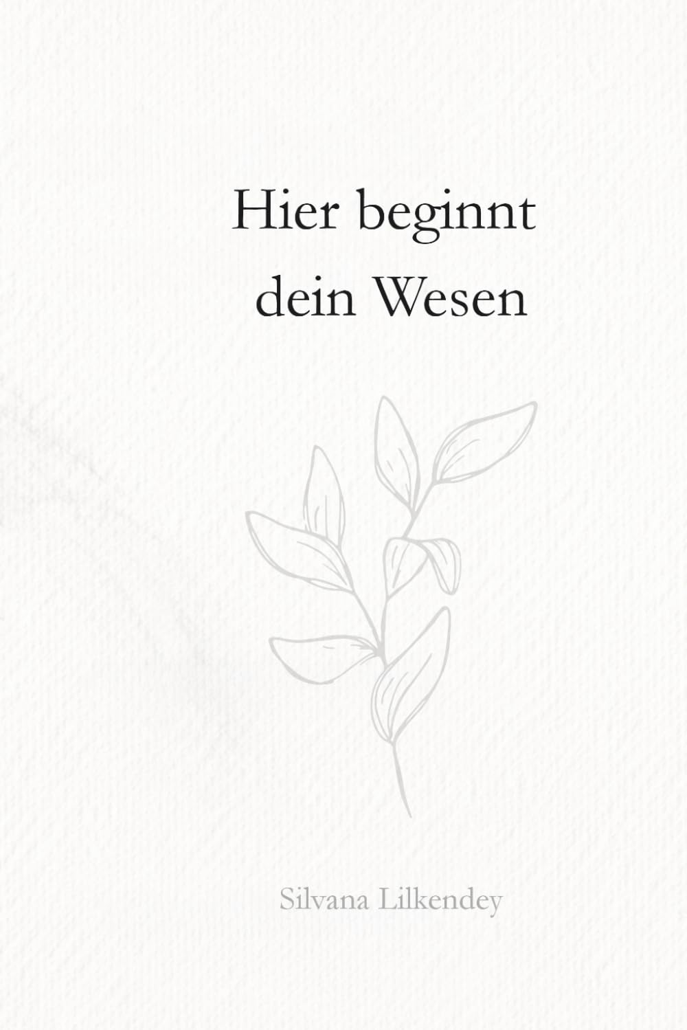 Hier beginnt dein Wesen