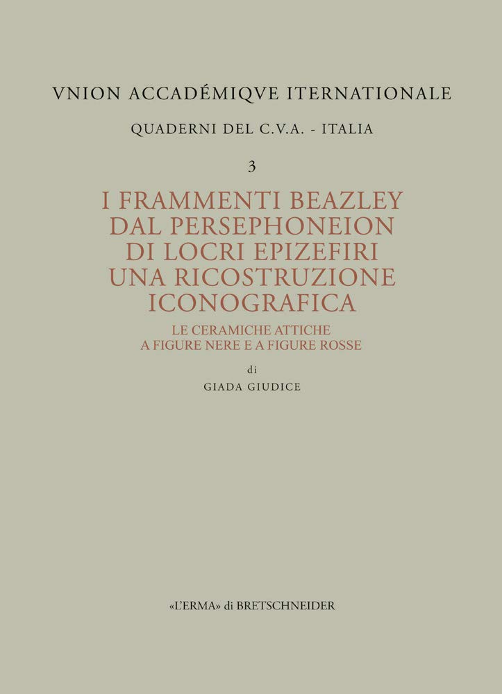 Frammenti Beazley Dal Persephoneion Di Locri Epizefiri Ricostruzione