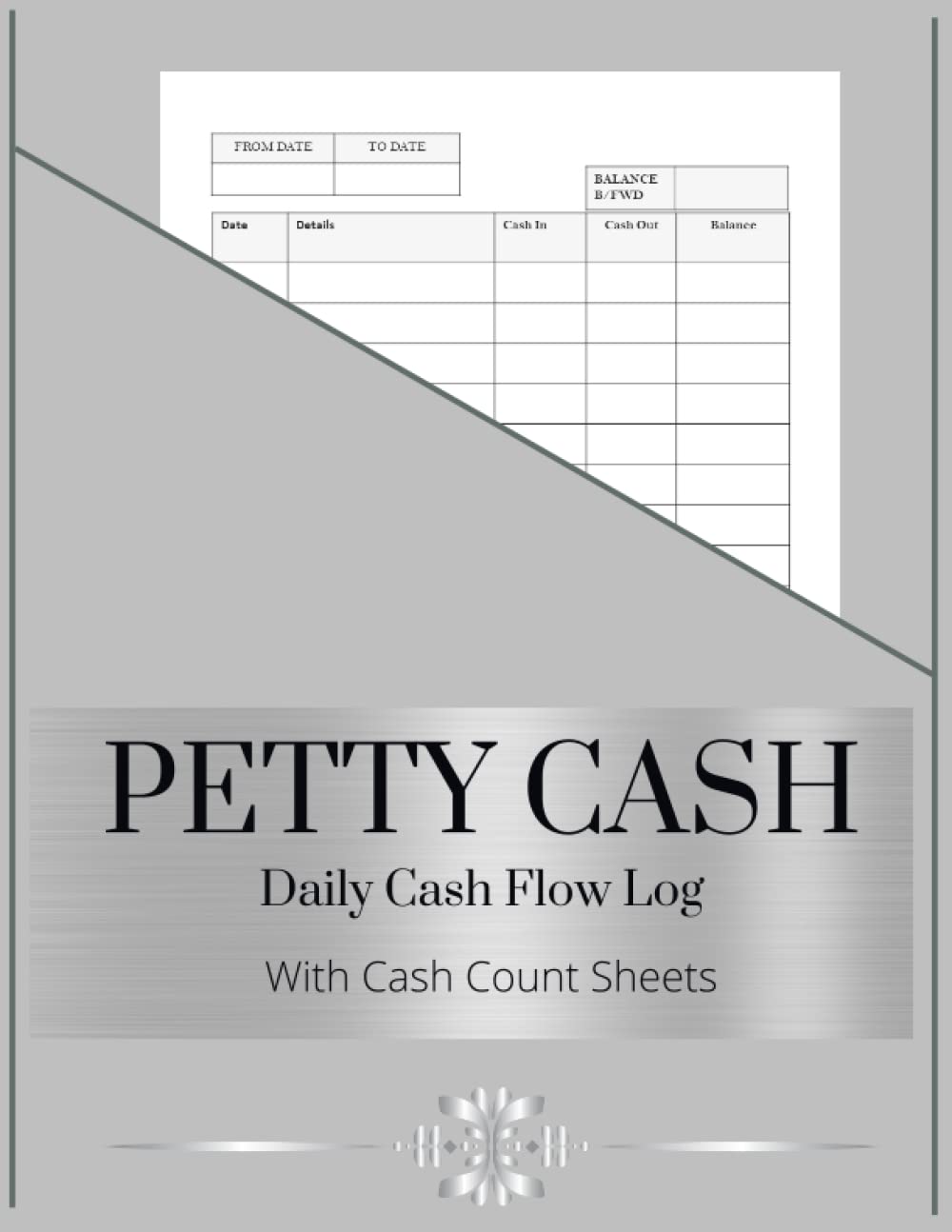 PETTY CASH - DAILY CASH FLOW LOG: With Cash Count Sheets