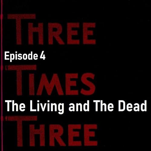 The Living and The Dead