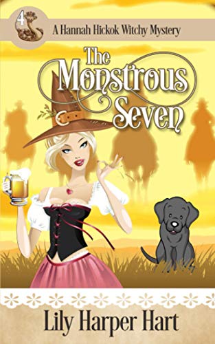 The Monstrous Seven (A Hannah Hickok Witchy Mystery)