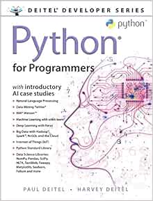 Python for Programmers: with Big Data and Artificial Intelligence Case ...