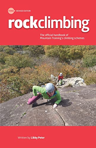 Rock Climbing: Essential Skills and Techniques: The Official Hand...