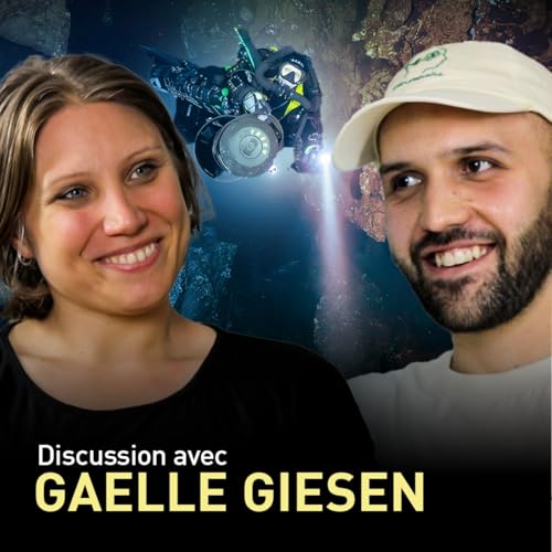 Elle me raconte son AVENTURE &agrave; 222 m&egrave;tres de profondeur ! Discussion avec Ga&euml;lle Giesen