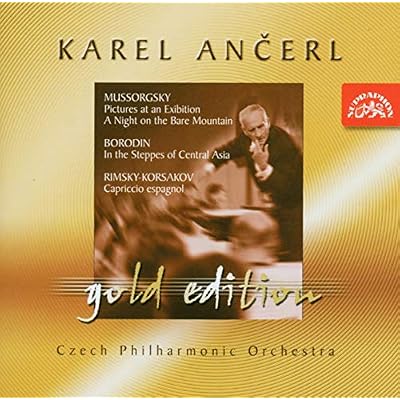 Karel Ancerl Gold Edition Vol.4. Mussorgsky - Pictures at an Exhibition; Borodin - In the Steppes of Central Asia; Rimsky-Korskov - Capriccio Espagnol