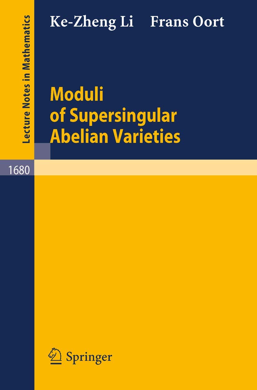 Moduli of Supersingular Abelian Varieties (Lecture Notes in Mathematics, 1680)