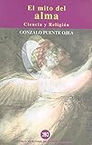  Mito del alma (Spanish Edition) by Gonzalo Puente Ojea (2002-01-01)